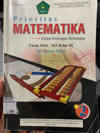 PRIORITAS MATEMATIKA dalam penerapan kehidupan program IPA KLS XI