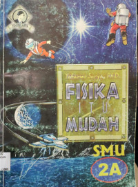 Image of FISIKA ITU MUDAH SMU 2A KLS XI