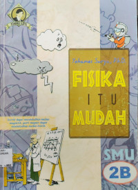 Image of FISIKA ITU MUDAH SMU 2B KLS XI 2B