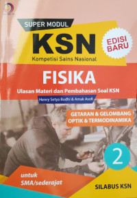 SUPER MODUL KSN SMA FISIKA GETARAN DAN GELOMBANG OPTIK TERMODINAMIKA 2