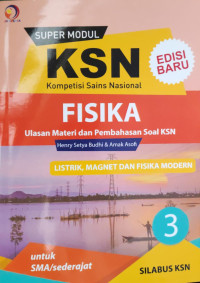 SUPER MODUL KSN SMA FISIKA LISTRIK, MAGNET DAN FISIKA MODERN 3