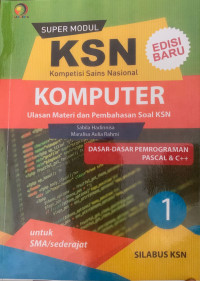 Image of SUPER MODUL KSN SMA KOMPUTER DASAR-DASAR PEMROGRAMAN PASCAL & C++ 1