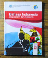 BAHASA INDONESIA EXPRESI DIRI DAN AKADEMIK KLS XI